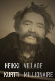 Heikki Kurtti – Village Millionaire